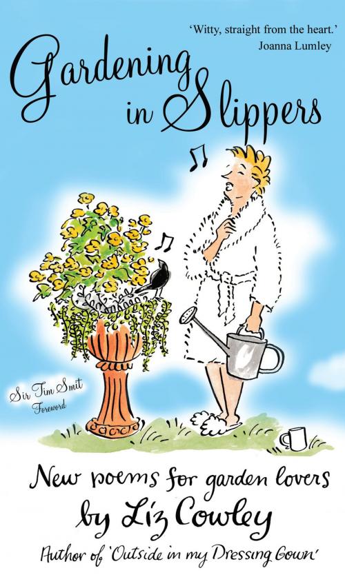 Cover of the book Gardening in Slippers by Liz Cowley, Gibson Square
