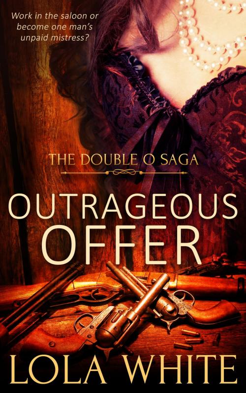 Cover of the book Outrageous Offer by Lola White, Totally Entwined Group Ltd