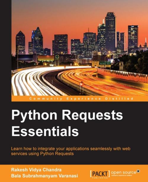 Cover of the book Python Requests Essentials by Rakesh Vidya Chandra, Bala Subrahmanyam Varanasi, Packt Publishing