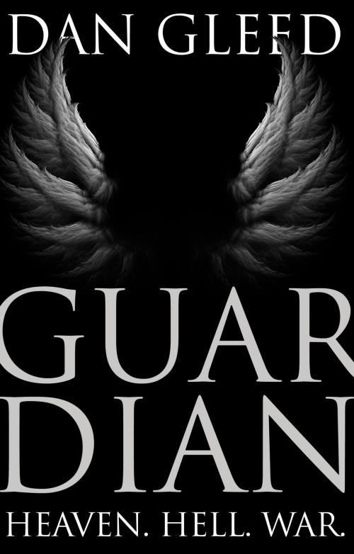Cover of the book Guardian by Dan Gleed, Troubador Publishing Ltd