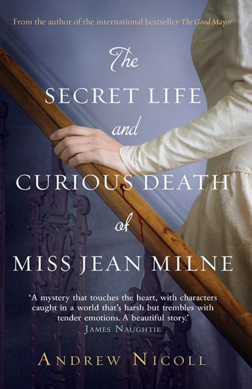Cover of the book The Secret Life and Curious Death of Miss Jean Milne by Andrew Nicoll, Black & White Publishing