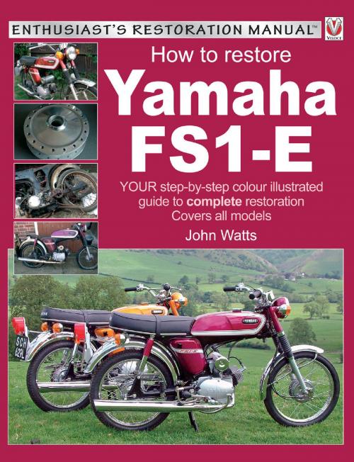 Cover of the book Yamaha FS1-E, How to Restore by John Watts, Veloce Publishing Ltd
