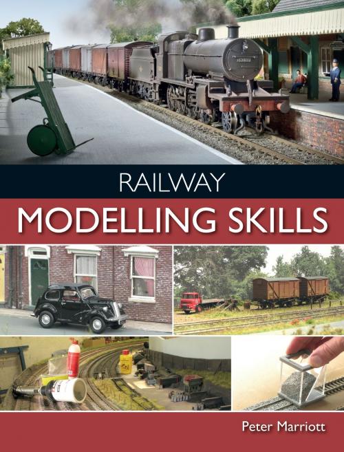 Cover of the book Railway Modelling Skills by Peter Marriott, Crowood