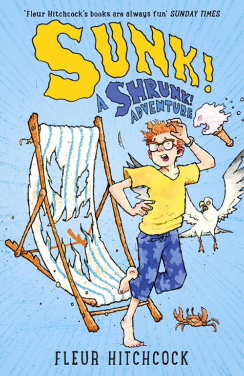 Cover of the book SUNK: A SHRUNK! Adventure by Fleur Hitchcock, Bonnier Publishing Fiction