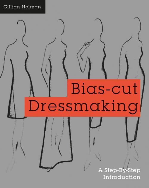Cover of the book Bias-Cut Dressmaking by Gillian Holman, Pavilion Books