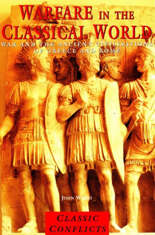 Cover of the book Warfare in the Classical World by John Warry, Pavilion Books