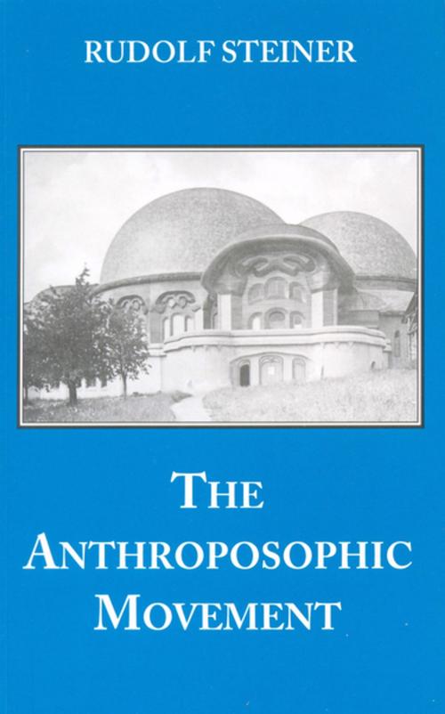 Cover of the book The Anthroposophic Movement by Rudolf Steiner, Rudolf Steiner Press
