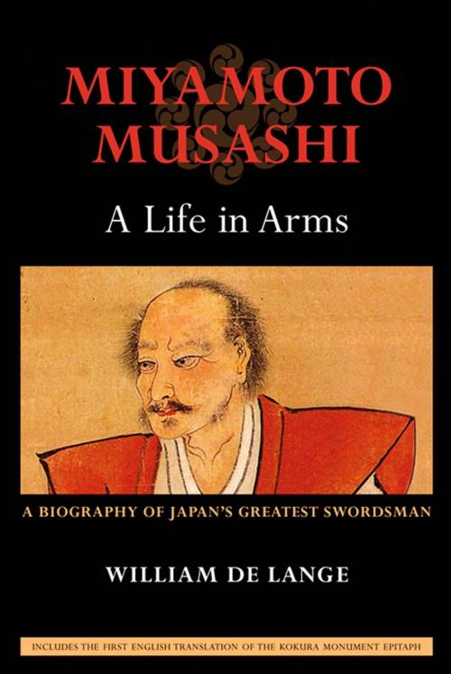 Cover of the book Miyamoto Musashi: A Life in Arms by William de Lange, Floating World Editions