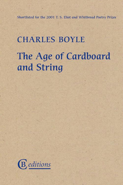 Cover of the book The Age of Cardboard and String by Charles Boyle, CB Editions
