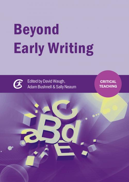 Cover of the book Beyond Early Writing by , Critical Publishing