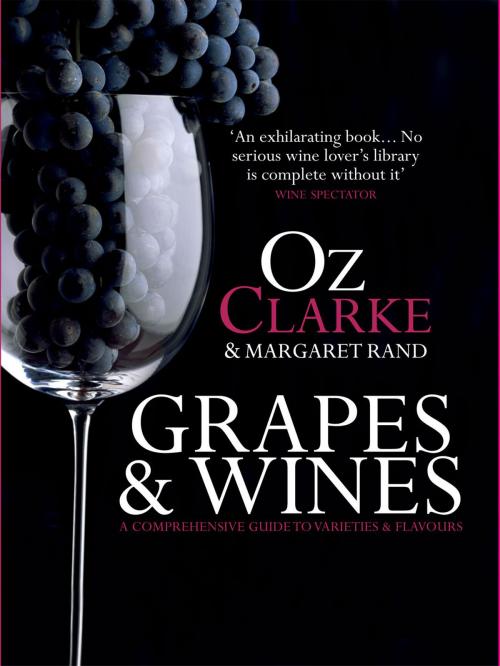 Cover of the book Grapes & Wines by Oz Clarke, Margaret Rand, Pavilion Books