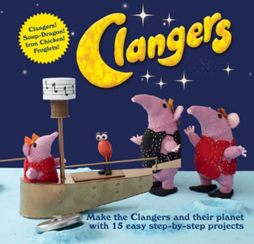 Cover of the book Clangers by Carol Meldrum, Peter Firmin, Ruth Herbert, Pavilion Books