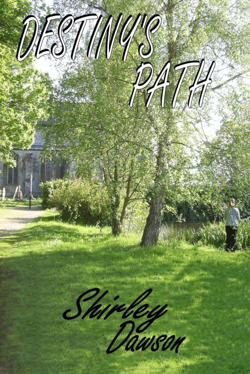 Cover of the book Destiny's Path by Shirley Dawson, Mirador Publishing