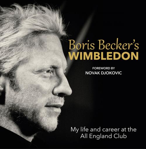 Cover of the book Boris Becker's Wimbledon by Boris Becker and Chris Bower, Blink Publishing