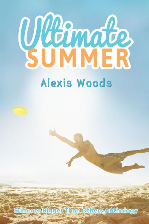 Cover of the book Ultimate Summer (Southern Jersey Shores #3) by Alexis Woods, Beaten Track Publishing
