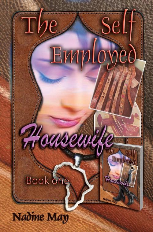 Cover of the book The Self-employed housewife by Nadine May, Kima Global Publishers
