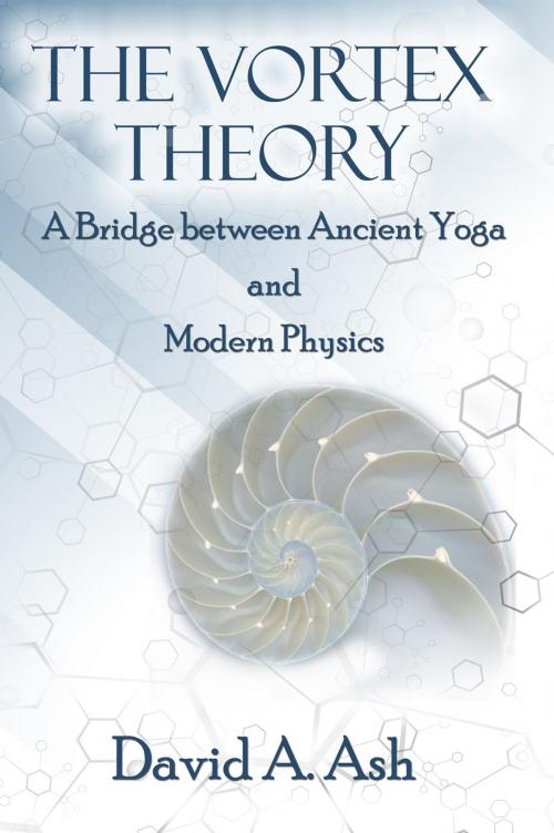 Cover of the book The Vortex Theory by David A Ash, Kima Global Publishers