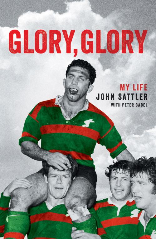 Cover of the book Glory, Glory by John Sattler, Schwartz Publishing Pty. Ltd