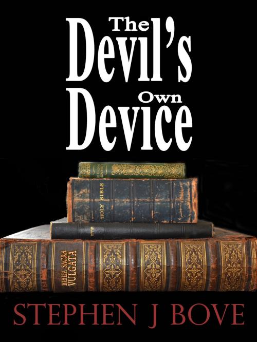 Cover of the book The Devil's Own Device by Stephen J. Bove, unveiling.org