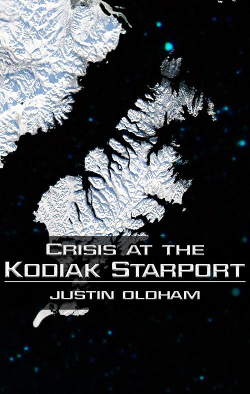 Cover of the book Crisis at the Kodiak Starport by Justin Oldham, Shadow Fusion LLC