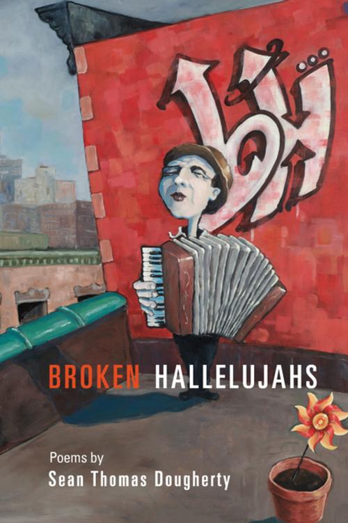 Cover of the book Broken Hallelujahs by Sean Thomas Dougherty, BOA Editions Ltd.