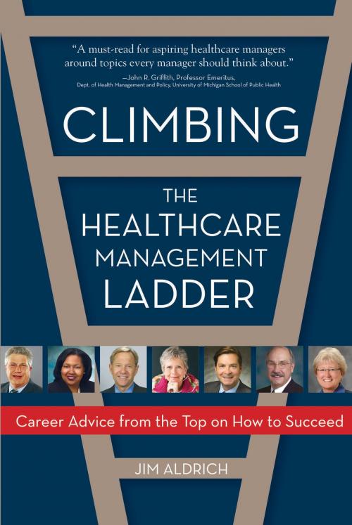 Cover of the book Climbing the Healthcare Management Ladder by Jim Aldrich, Health Professions Press, Inc.
