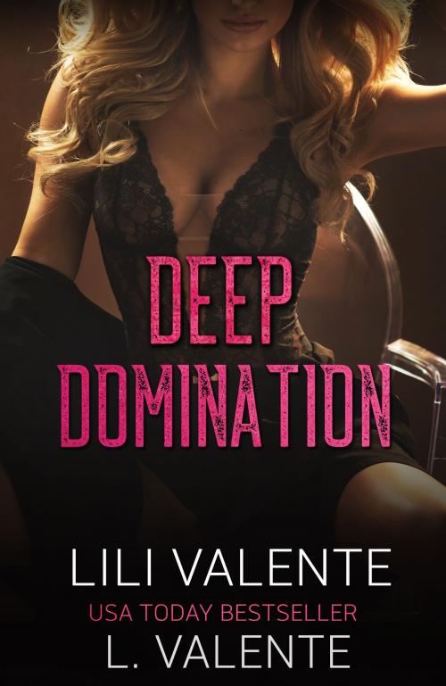 Cover of the book Deep Domination by Lili Valente, L. Valente, Lili Valente