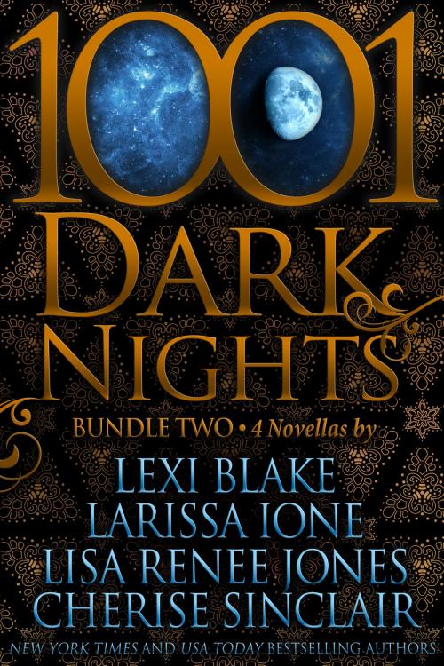 Cover of the book 1001 Dark Nights: Bundle Two by Lexi Blake, Lisa Renee Jones, Larissa Ione, Cherise Sinclair, Evil Eye Concepts, Inc.