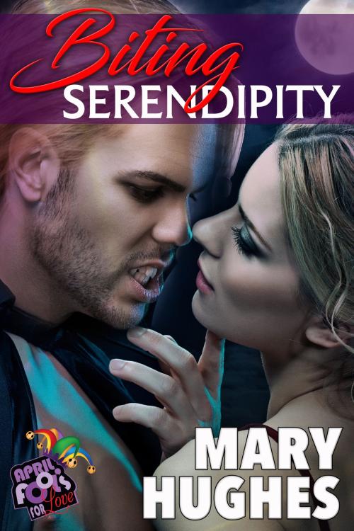 Cover of the book Biting Serendipity: April Fools For Love by Mary Hughes, 7th Octave Publishing
