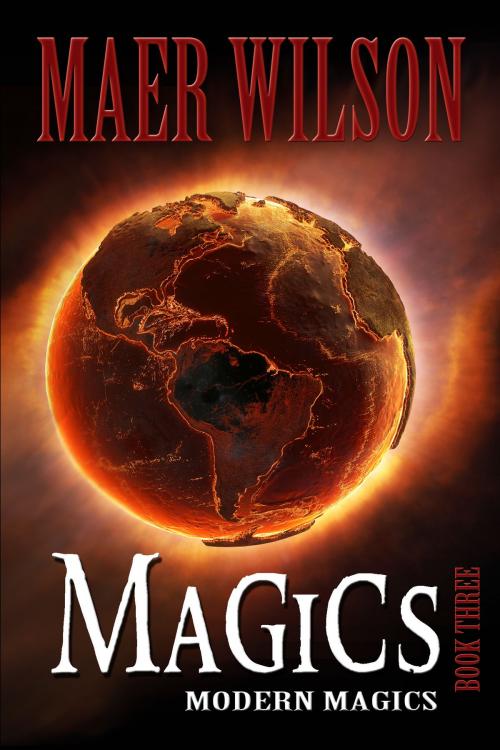 Cover of the book Magics: Modern Magics, Book 3 by Maer Wilson, Ellysian Press