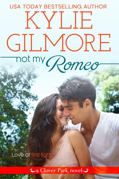 Cover of the book Not My Romeo by Kylie Gilmore, Extra Fancy Books