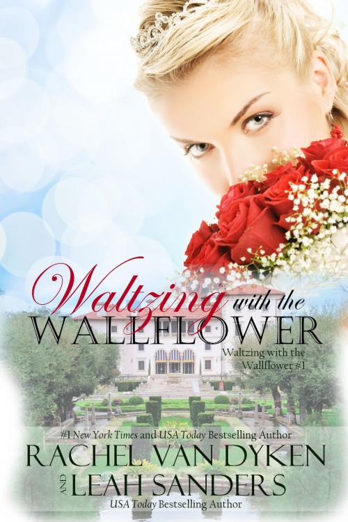 Cover of the book Waltzing with the Wallflower by Leah Sanders, Rachel Van Dyken, Leah Sanders