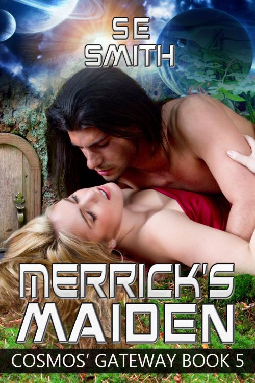 Cover of the book Merrick's Maiden: Cosmos' Gateway Book 5 by S.E. Smith, S. E. Smith LLC