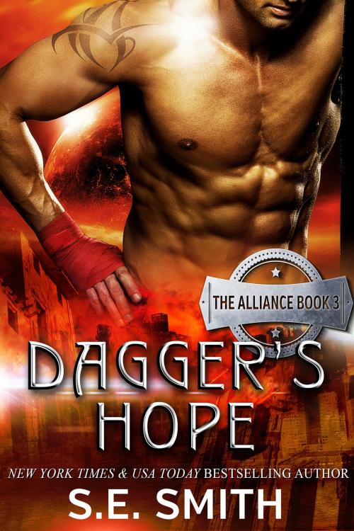 Cover of the book Dagger's Hope: The Alliance Book 3 by S.E. Smith, S. E. Smith LLC