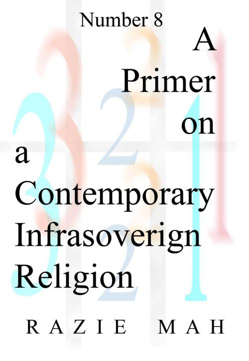 Cover of the book A Primer on a Contemporary Infrasovereign Religion by Razie Mah, Razie Mah