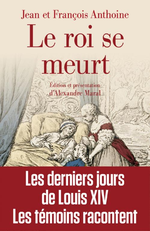 Cover of the book Le roi se meurt by Alexandre Maral, Editions du Cerf