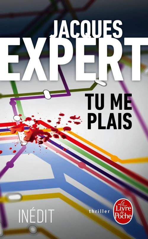 Cover of the book Tu me plais by Jacques Expert, Le Livre de Poche