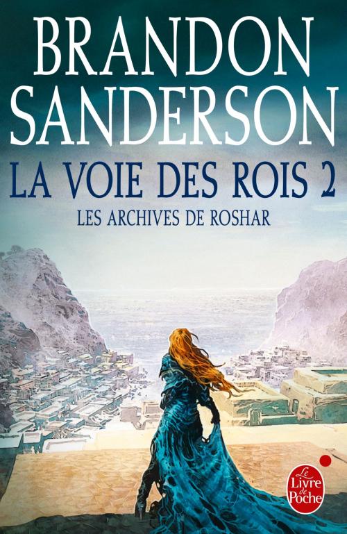 Cover of the book La Voie des Rois, volume 2 (Les Archives de Roshar, Tome 1) by Brandon Sanderson, Le Livre de Poche