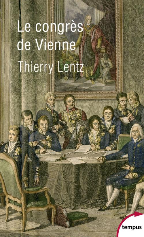 Cover of the book Le congrès de Vienne by Thierry LENTZ, Place des éditeurs