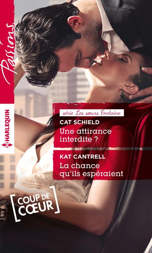 Cover of the book Une attirance interdite ? - La chance qu'ils espéraient by Cat Schield, Kat Cantrell, Harlequin