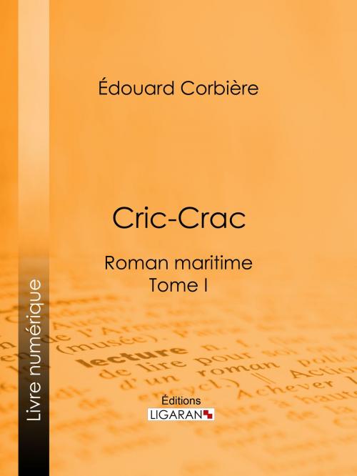 Cover of the book Cric-Crac by Édouard Corbière, Ligaran, Ligaran