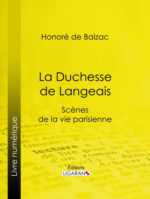 Cover of the book La Duchesse de Langeais by Honoré de Balzac, Ligaran, Ligaran