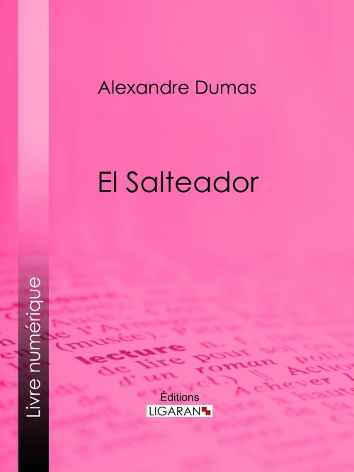 Cover of the book Salteador by Alexandre Dumas, Ligaran, Ligaran