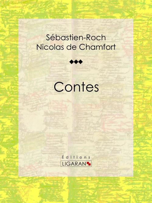 Cover of the book Contes by Sébastien-Roch Nicolas de Chamfort, Pierre René Auguis, Ligaran, Ligaran