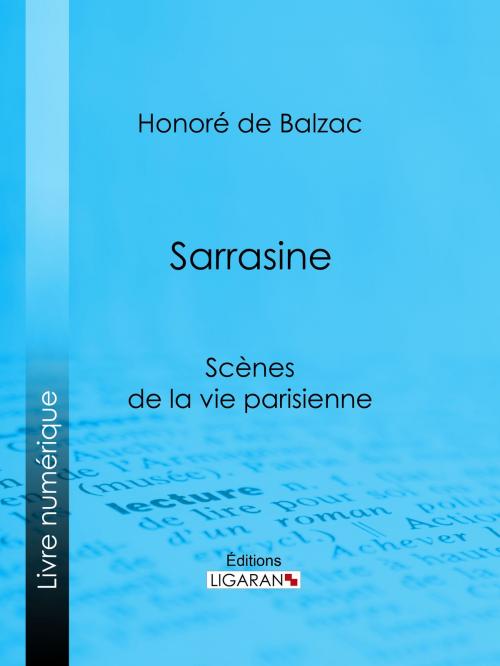 Cover of the book Sarrasine by Honoré de Balzac, Ligaran, Ligaran