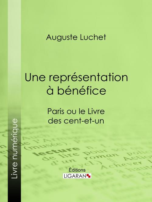 Cover of the book Une représentation à bénéfice by Auguste Luchet, Ligaran, Ligaran