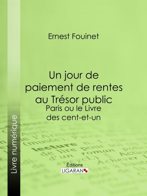 Cover of the book Un jour de paiement de rentes au Trésor public by Ernest Fouinet, Ligaran, Ligaran