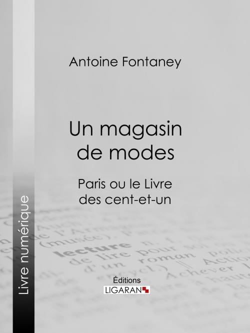 Cover of the book Un magasin de modes by Antoine Fontaney, Ligaran, Ligaran
