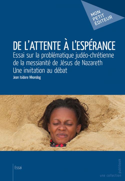 Cover of the book De l'attente à l'espérance by Jean Isidore Nkondog, Mon Petit Editeur