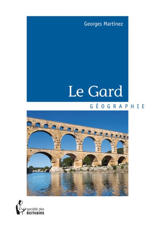 Cover of the book Le Gard by Georges Martinez, Société des écrivains
